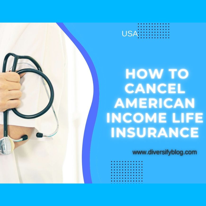 How to Cancel American Income Life Insurance