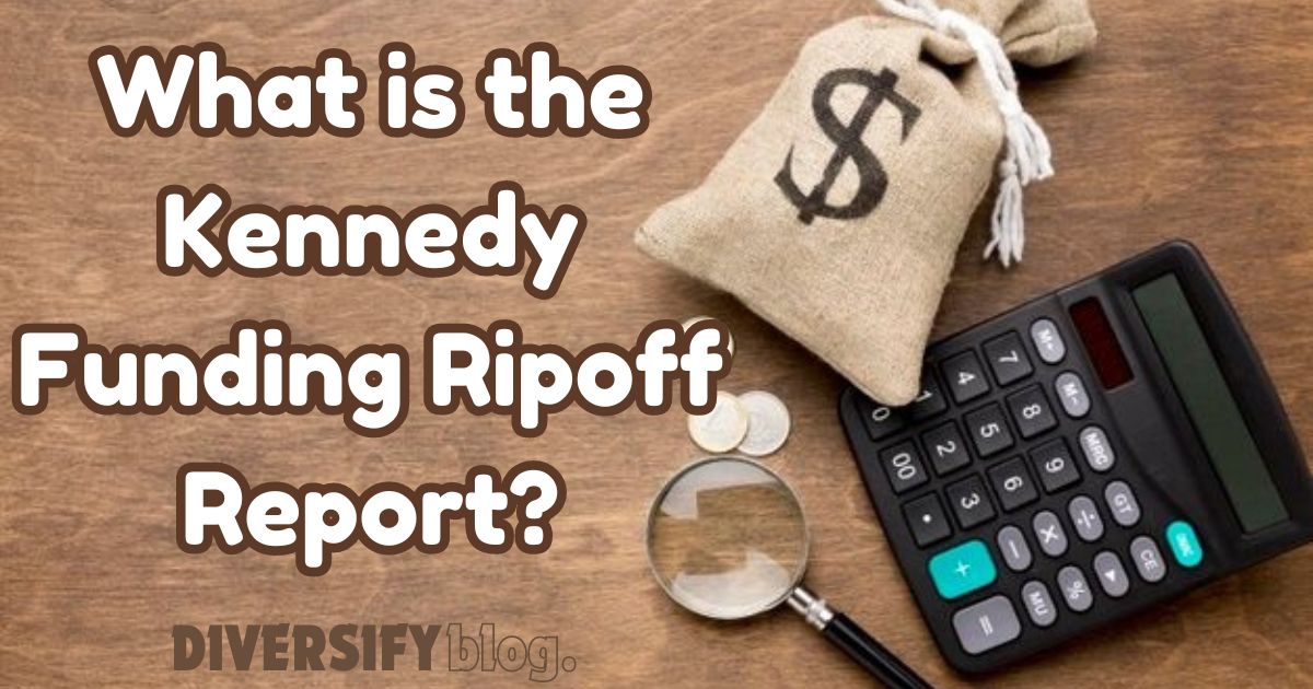 Kennedy Funding Ripoff Report: An In-Depth Analysis