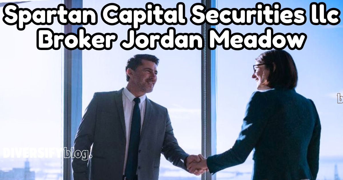 Spartan Capital Securities llc Broker Jordan Meadow