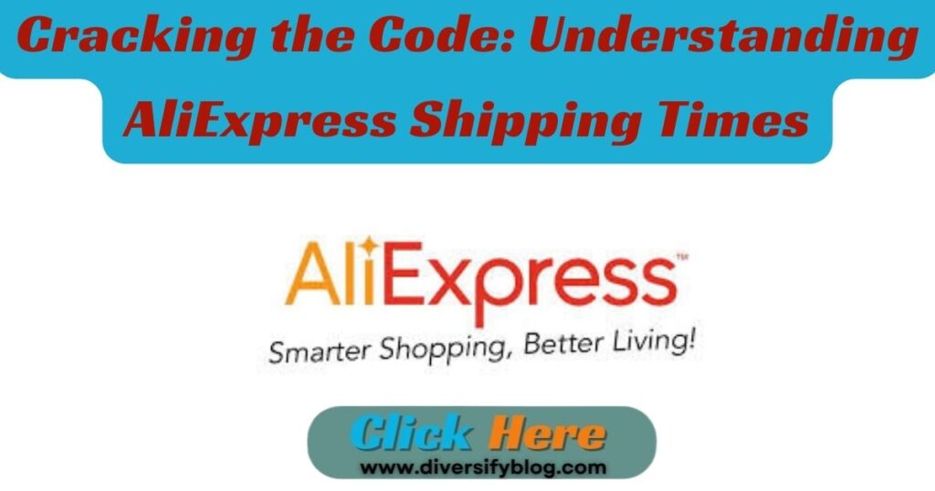 Understanding AliExpress Shipping Times