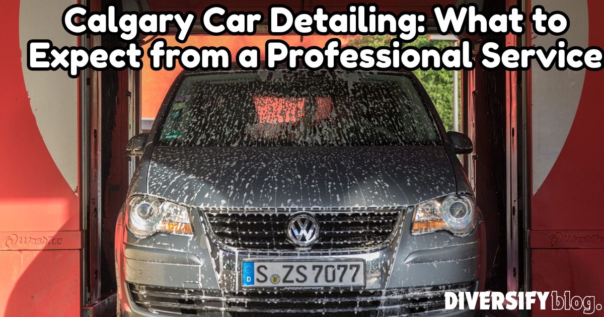 Calgary Car Detailing: What to Expect from a Professional Service