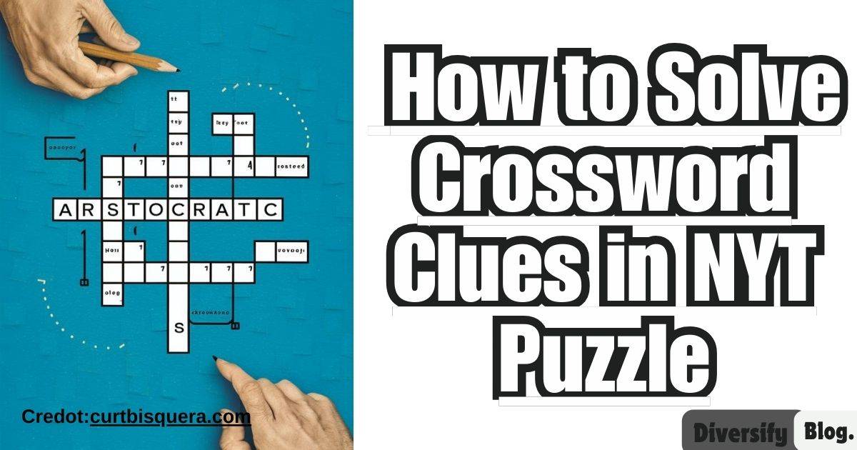 Crossword Clue Guide: How to Solve Crossword Clue in NYT Puzzle