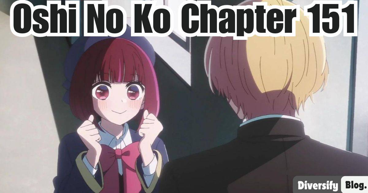 Oshi No Ko Chapter 151: And Next Five 5 Chapters