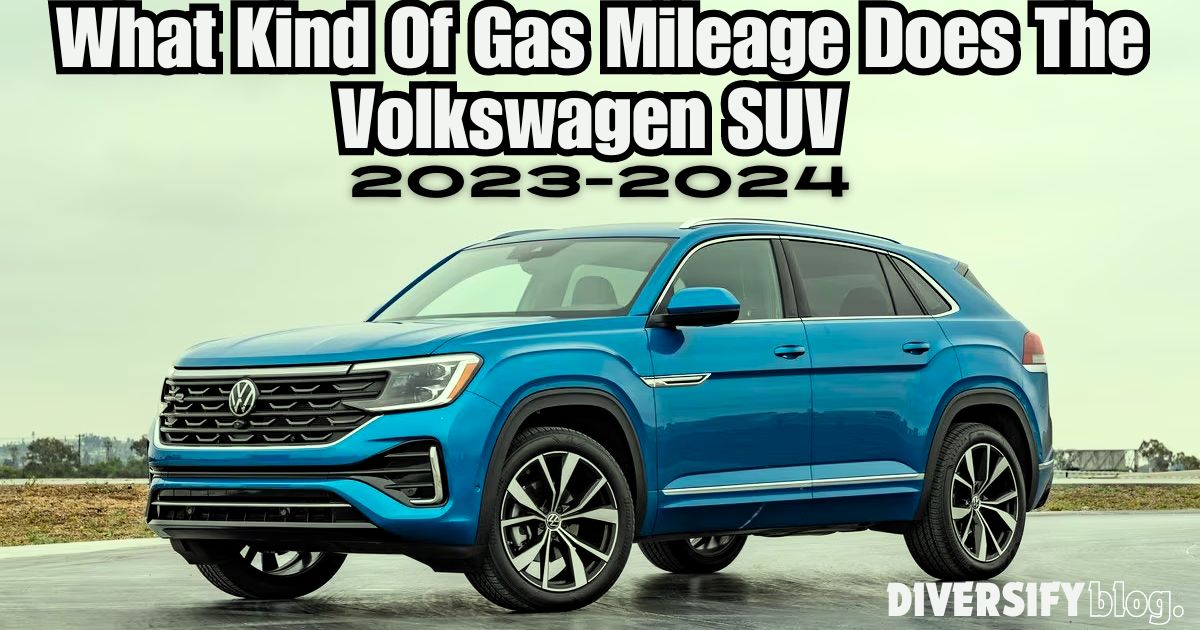 What Kind Of Gas Mileage Does The Volkswagen SUV (2023-2024)