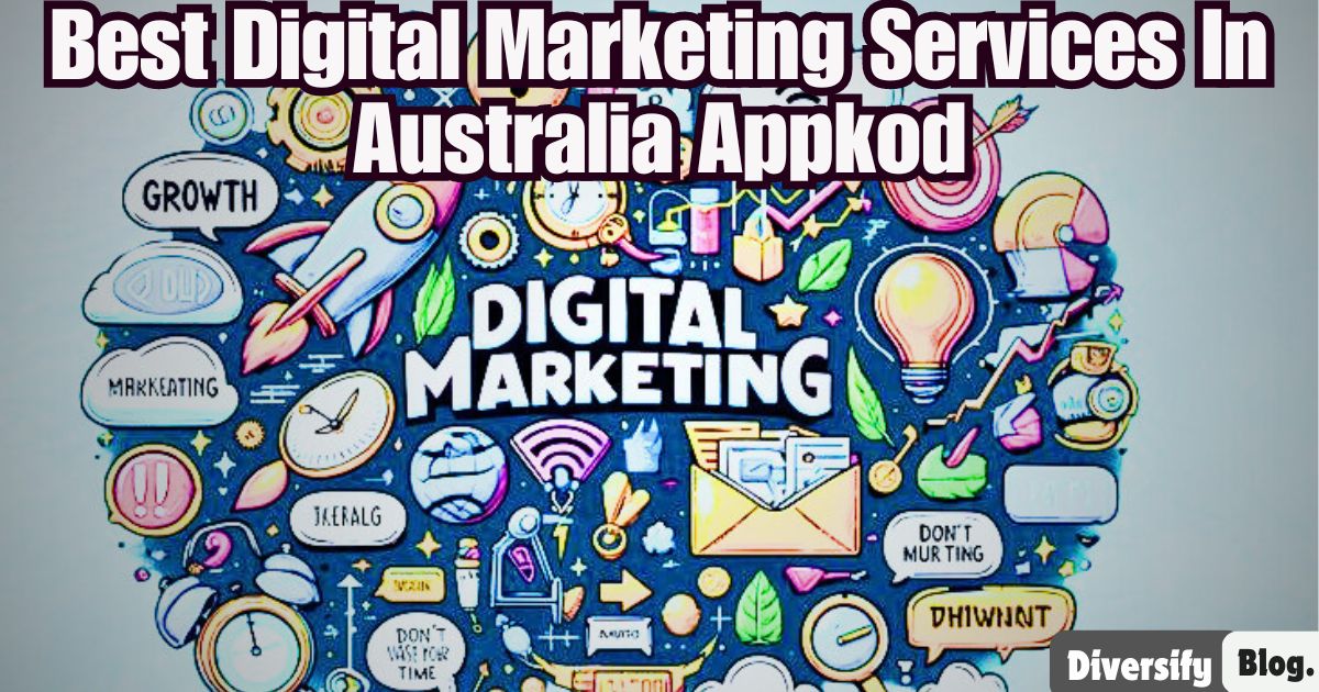 The Best SEO And Digital Marketing Services In Australia Appkod.Com