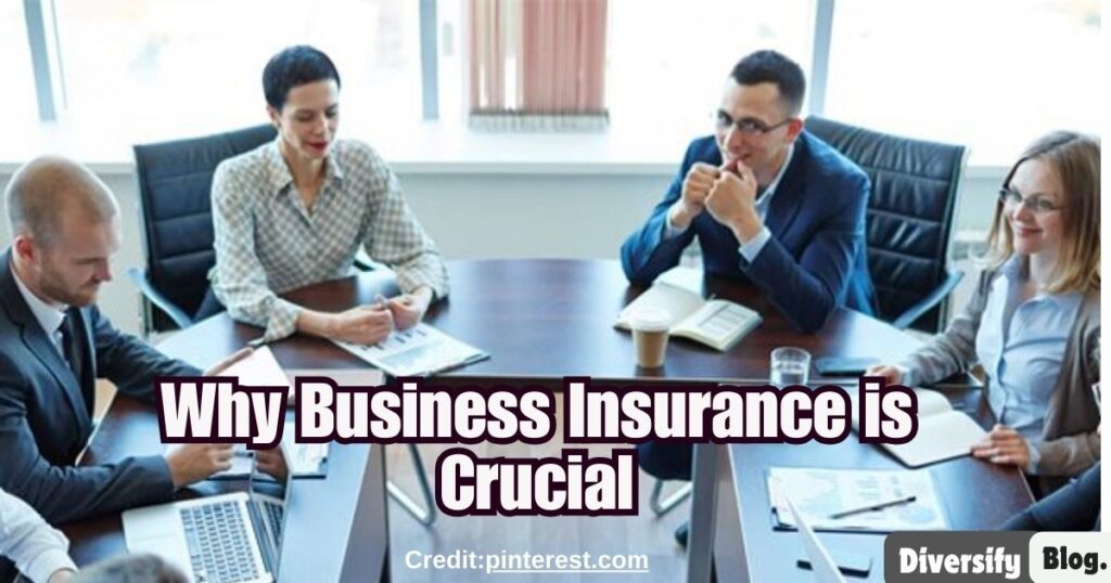 Why Business Insurance is Crucial