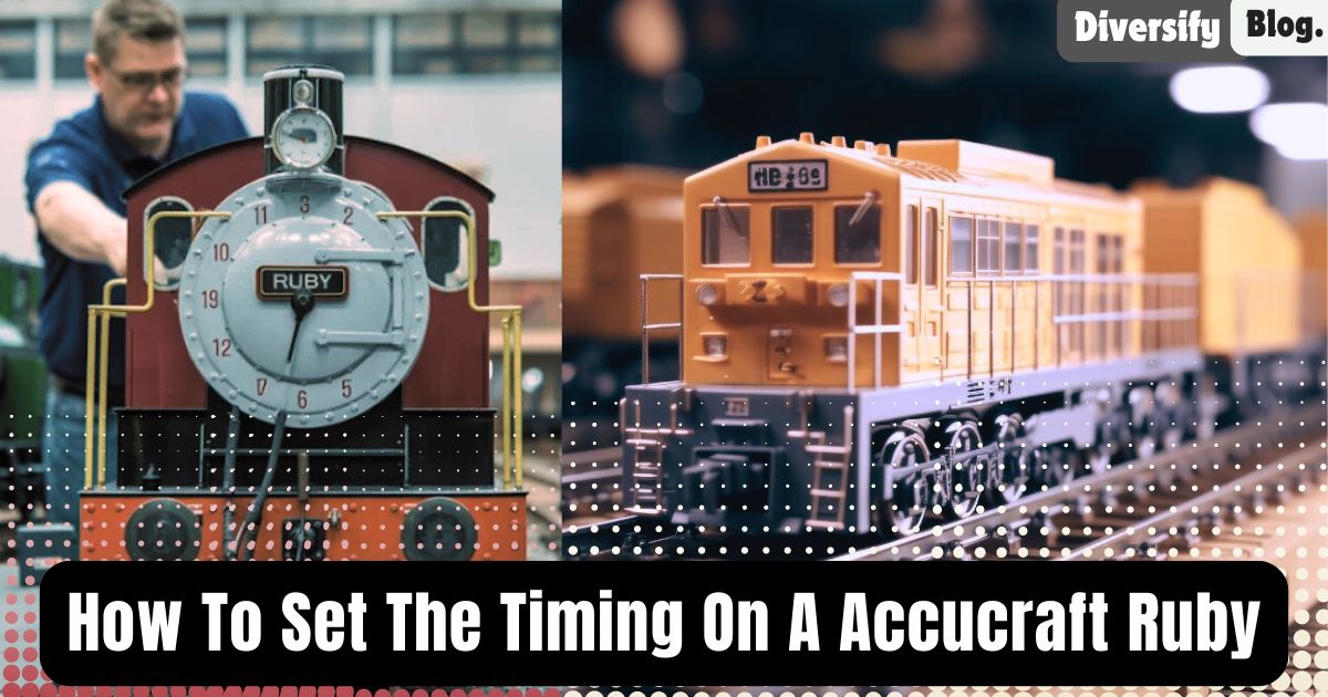 How To Set The Timing On A Accucraft Ruby:Complete Guide Step By Step