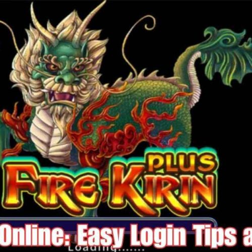 Fire Kirin Online: Easy Login Tips and Tricks