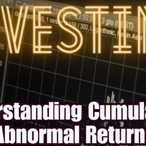 Understanding Cumulative Abnormal Return: Everything You Need to Know