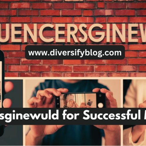 Influencersginewuld for Successful Marketing