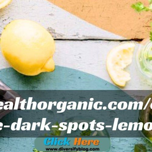 Easily Remove Dark Spots With The Help Of Lemon Juice wellhealthorganic.com